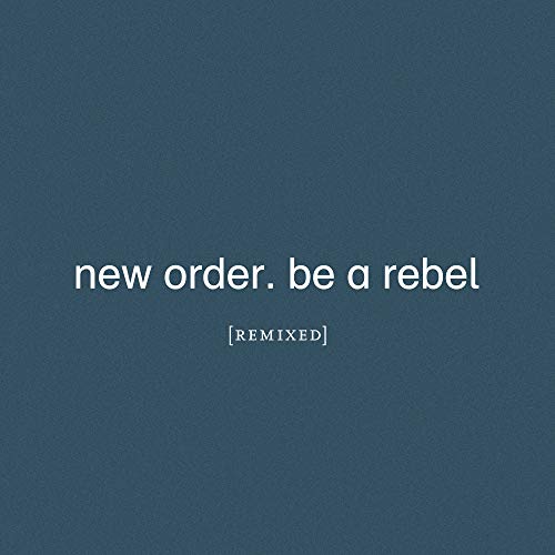 NEW ORDER - BE A REBEL REMIXED - CD ALBUM image 1
