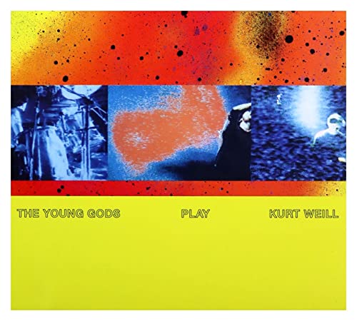 YOUNG GODS - Play Kurt Weill (30 Years Anniversary) - CD image 1