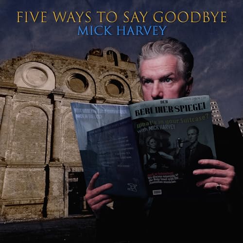 MICK HARVEY - FIVE WAYS TO SAY GOODBYE - CD ALBUM image 1