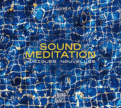 MUSIQUES NOUVELLES - SOUND MEDITATION - CD image 1