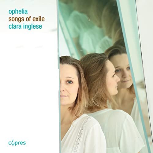 Sébastien Walnier - Clara Inglese: Ophelia - Songs of Exile - CD image 1