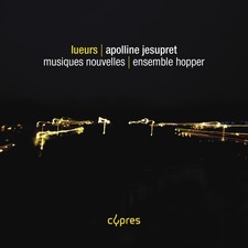ENSEMBLE HOPPER - APOLLINE JESUPRET LUEURS - CD image 1
