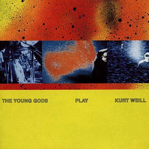 YOUNG GODS - PLAY KURT WEILL - CD ALBUM image 1