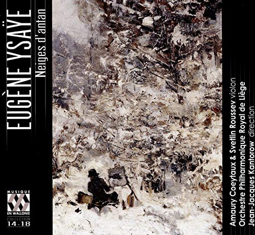 Eugene Ysaÿe - Eugène Ysaÿe: Neiges Dantan - CD image 1
