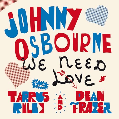 Johnny Osbourne - We Need Love (feat. Tarrus Ril - Vinyl Record SINGLE image 1