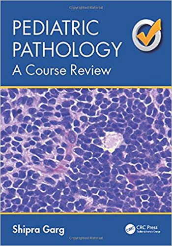 Pediatric Pathology : A Course Review