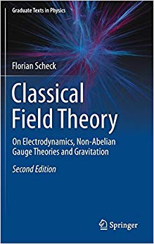 Classical Field Theory : On Electrodynamics, Non-Abelian Gauge Theories and Gravitation