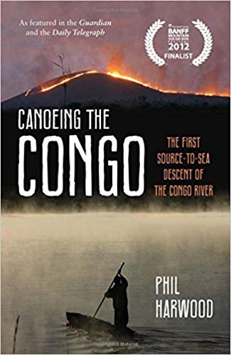 Canoeing the Congo : The First Source-to-Sea Descent of the Congo River