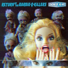 SATOR - RETURN OF THE BARBIE-Q-KILLERS - CD image 1