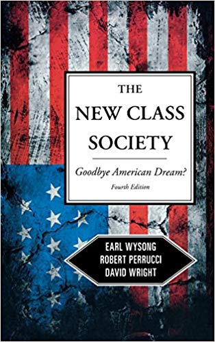 The New Class Society : Goodbye American Dream?