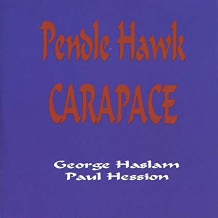 George Haslam/Paul H - Pendle Hawk Carapace - CD image 1
