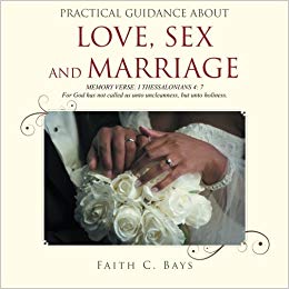 Practical Guidance about Love, Sex and Marriage