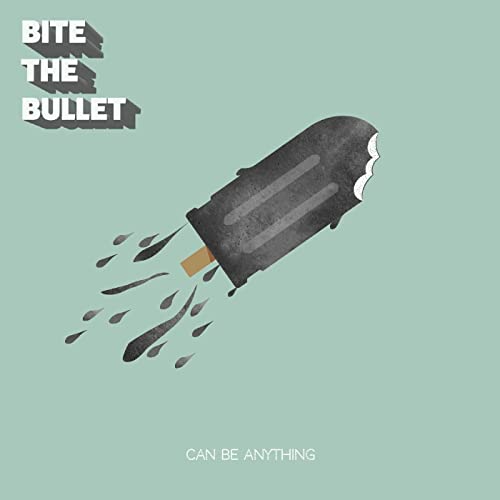 Bite The Bullet - Can Be Anything - CD image 1