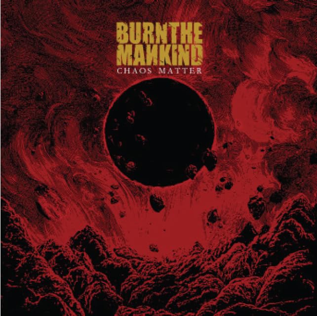 BURN THE MANKIND - CHAOS MATTER EP - CD image 1