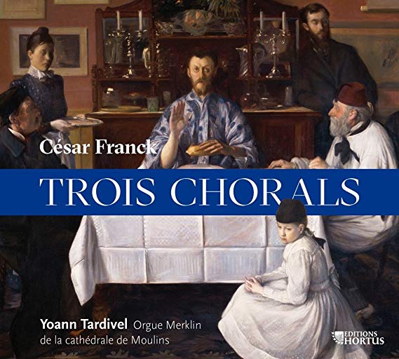 César Franck: Trois Chorals