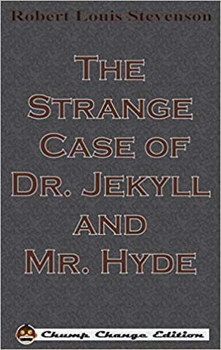 The Strange Case of Dr. Jekyll and Mr. Hyde