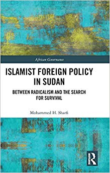 Islamist Foreign Policy in Sudan : Between Radicalism and the Search for Survival