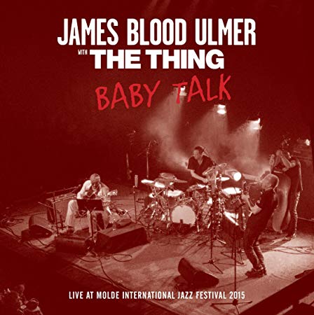 James Blood Ulmer - Baby Talk (Live At Molde International Jazz Festival image 1