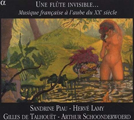 Une Flûte Invisible... (Musique Française À L'Aube Du XXe Siècle)