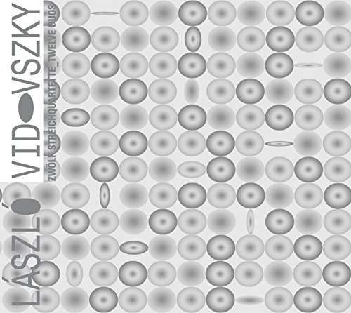 LASZLO VIDOVSZKY - ZWOLF STREICHQUARTETTE, TWELVE DUOS - CD image 1