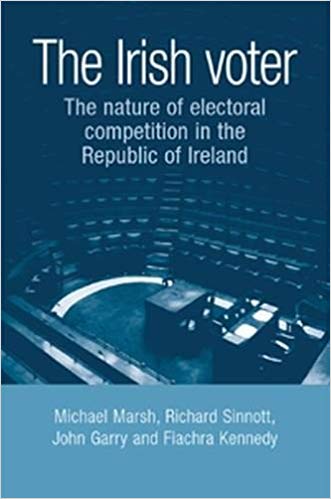 The Irish Voter : The Nature of Electoral Competition in the Republic of Ireland