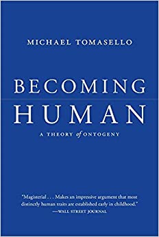 Becoming Human : A Theory of Ontogeny