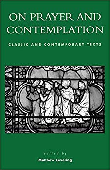 On Prayer and Contemplation : Classic and Contemporary Texts