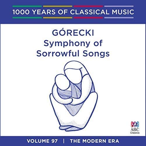 Górecki: Symphony of Sorrowful Songs