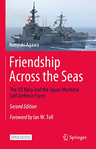 Friendship Across the Seas : The US Navy and the Japan Maritime Self-Defense Force