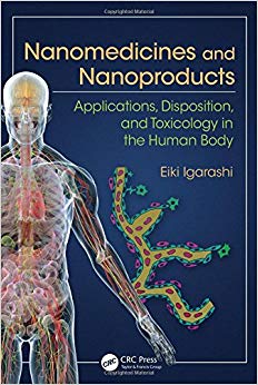 Nanomedicines and Nanoproducts : Applications, Disposition, and Toxicology in the Human Body