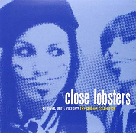 Close Lobsters - Forever, Until Victory! The Singles Collection - Used C image 1