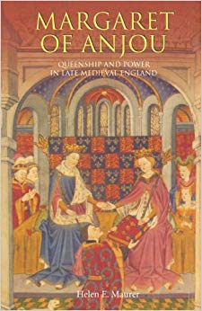 Margaret of Anjou : Queenship and Power in Late Medieval England