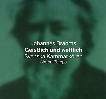 Swedish Chamber Choi - Johannes Brahms: Geistlich Und Weltlich - CD image 1