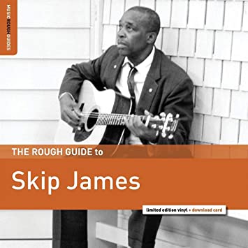 The Rough Guide To Skip James