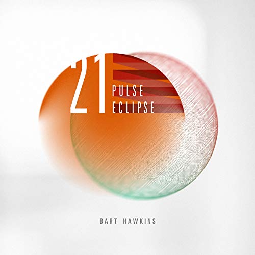 BART HAWKINS - 21 PULSE ECLIPSE - CD image 1