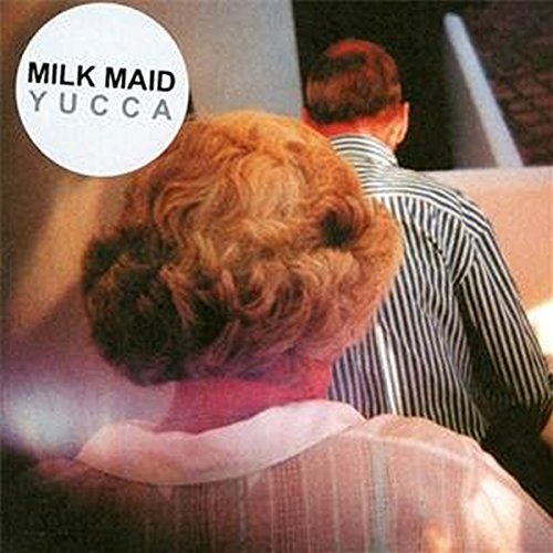 Milk Maid - Yucca - CD image 1