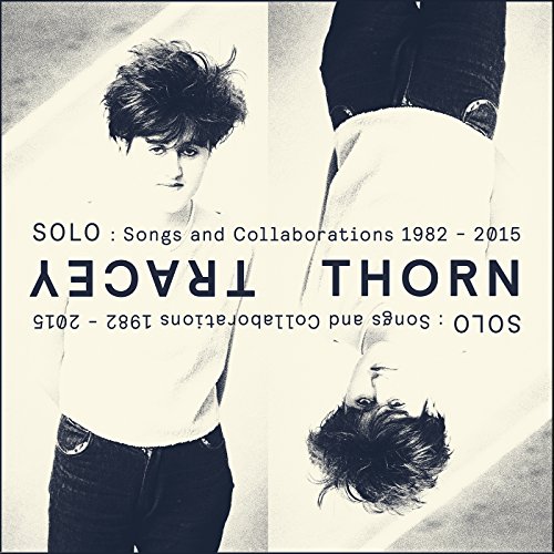 Tracey Thorn - Solo : Songs And Collaborations 1982 - 2015 - CD image 1