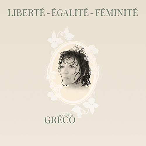 Juliette Greco - LibertÃ© - Ã‰galitÃ© - FÃ©minitÃ© - cd image 1