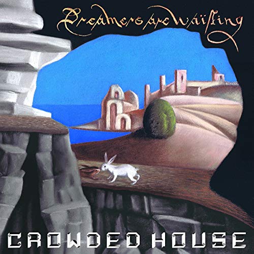 Crowded House - Dreamers Are Waiting - compact disc image 1