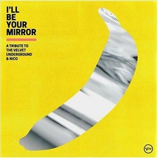 VELVET UNDERGROUND - I¿ll Be Your Mirror: A Tribute to The  & Nico - V image 1