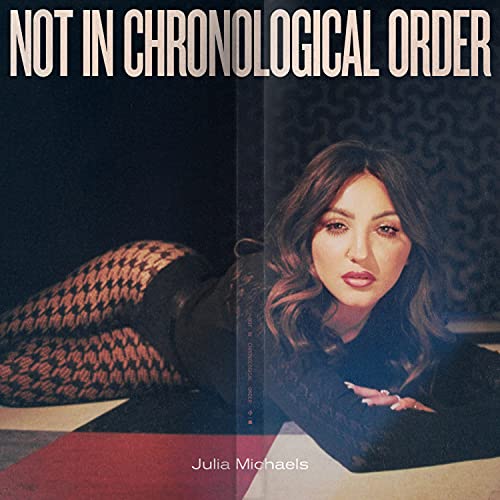 Julia Michaels - Not In Chronological Order - CD image 1