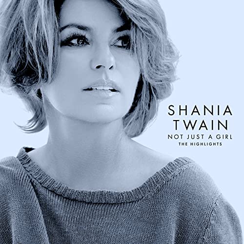 TWAIN - NOT JUST A GIRL (THE HIGHLIGHTS) - CD image 1