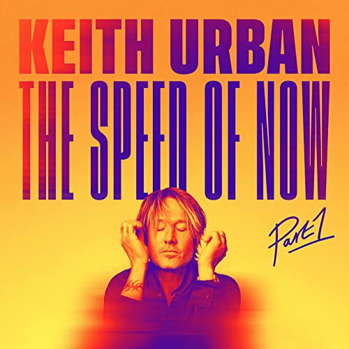 KEITH URBAN - Speed of Now Part 1 - CD image 1