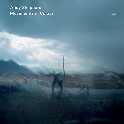 Andy Sheppard - Movements In Colour - CD image 1
