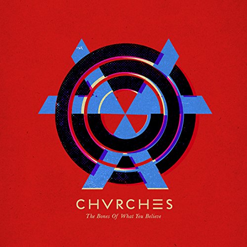 CHVRCHES - BONES OF WHAT YOU BELIEVE - CD image 1