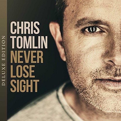 Chris Tomlin - Never Lose Sight - CD image 1