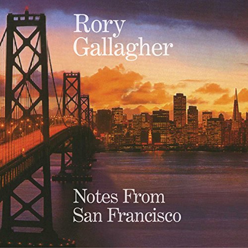 Rory Gallagher - Notes From San Francisco - CD image 1
