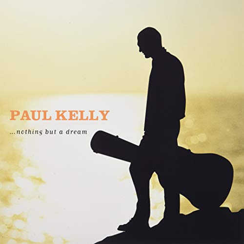 PAUL KELLY - Nothing But A Dream - Vinyl Record image 1