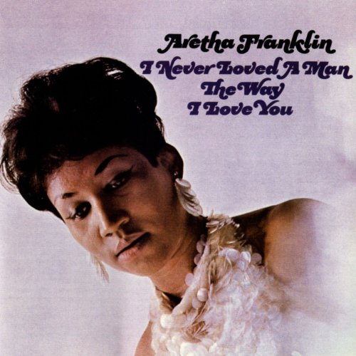 Aretha Franklin - I Never Loved A Man The Way I Love You - Vinyl Recor image 1