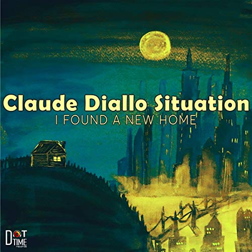 CLAUDE DIALLO SITUAT - I FOUND A NEW HOME - Vinyl Record image 1